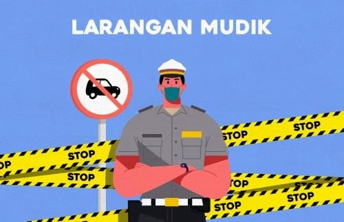 Satgas Covid-19 revisi Larangan Mudik berlaku mulai hari ini, 22 April - 24 Mei 2021. Gambar : ilustrasi